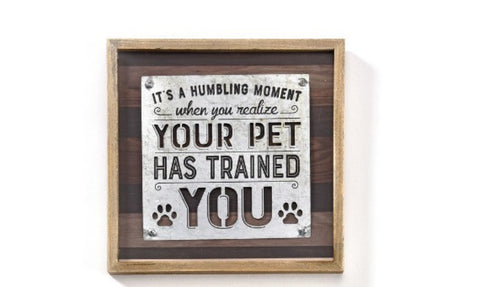 Pet Trained You Sign